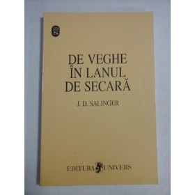  DE  VEGHE  IN  LANUL  DE  SECARA  -  J.D. SALINGER